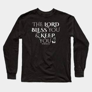 THE LORD BLESS YOU & KEEP YOU Long Sleeve T-Shirt